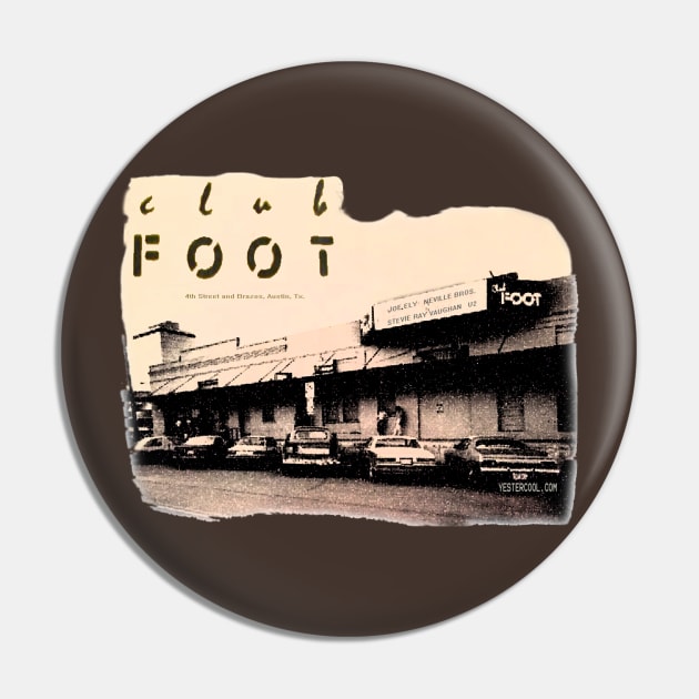Club Foot, Austin Pin by YesterCool