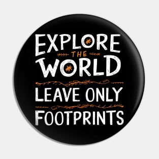 Explore The World Leave Only Footprints Pin