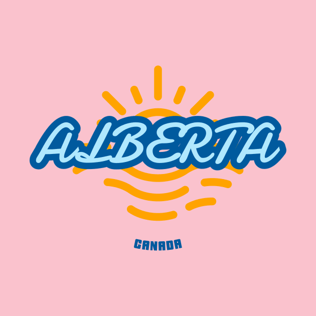 Rise and Shine in Alberta, Canada by Canada Tees