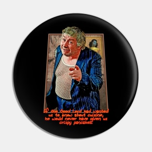 Rab C Nesbitt Inspired Design Pin