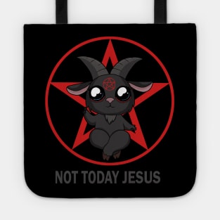 Not today Jesus Tote