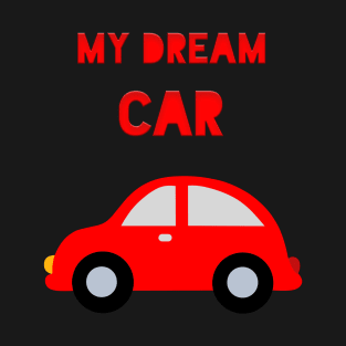 My dream car T-Shirt