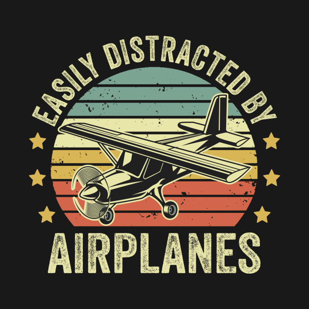 Easily Distracted By Airplanes Pilot Funny Aviation Lover by Visual Vibes