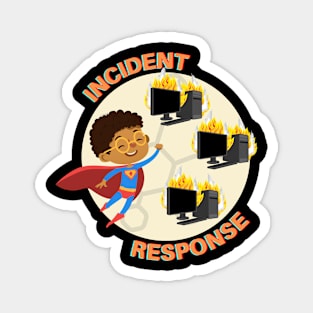 Incident Response - Putting Out Fires Magnet