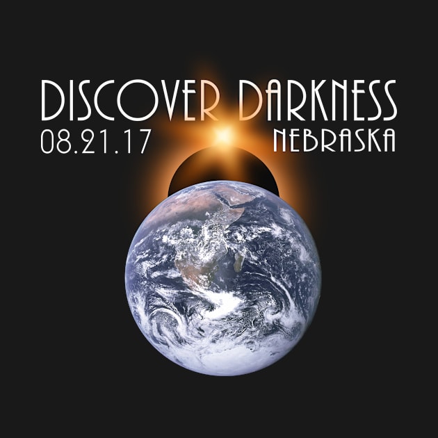 Discover Darkness - Path of Totality NEBRASKA, Total Solar Eclipse 2017 T-Shirt T-Shirt by BlueTshirtCo