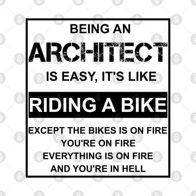 Being an architect is easy it's like riding a bike - Black by Stellart