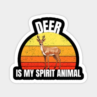 Deer Is My Spirit Animal - Cute For Women, Girl Magnet