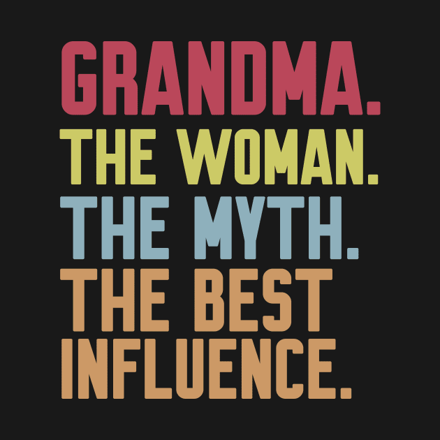 grandma The woman The Myth The Best Influence by Work Memes