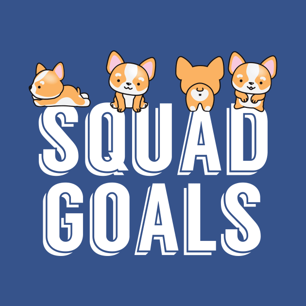 Funny Corgi Squad Goals by epiclovedesigns