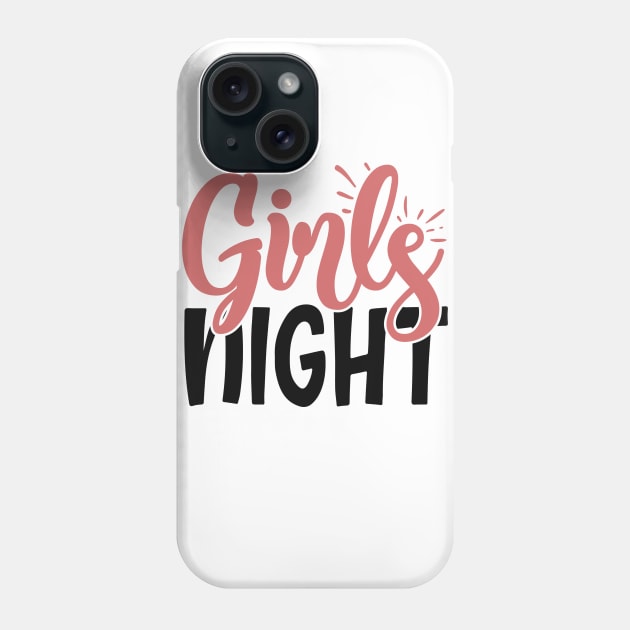 girls night Phone Case by Coolstylz