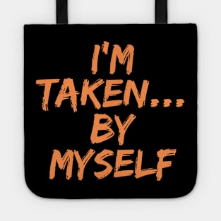 I'm Taken... By Myself, Singles Awareness Day Tote