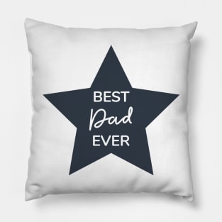 Best dad ever lettering with the star. Pillow