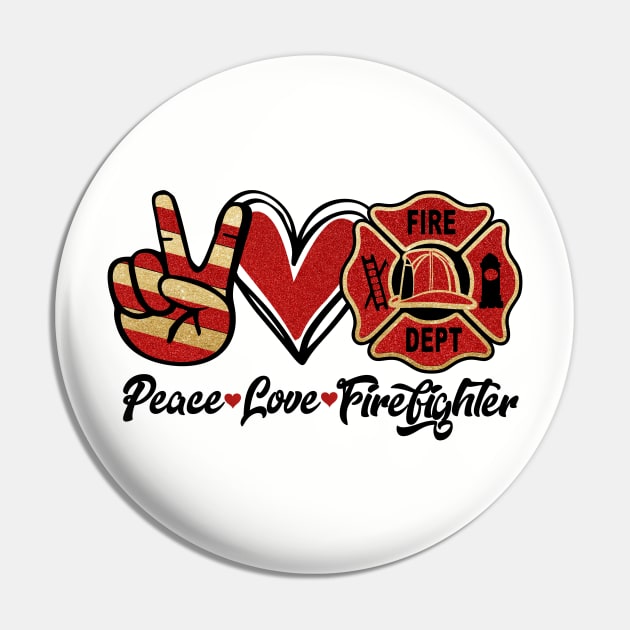 Peace love firefighter Pin by PixieMomma Co