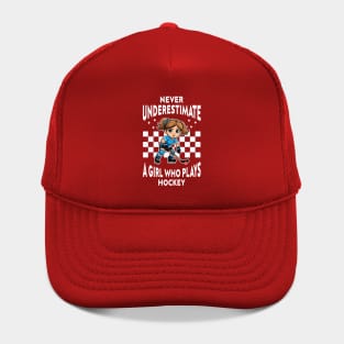Never Underestimate A Girl Who Plays Hockey Hat