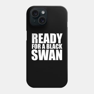 Ready for a black swan Phone Case