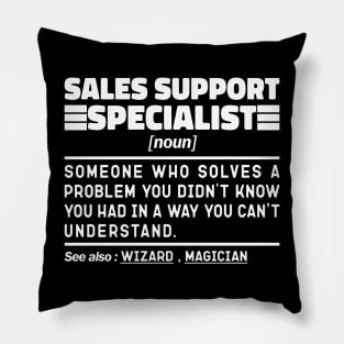 Sales Support Specialist Noun Definition Job Title Sarcstic Design Funny Sales Support Specialist Pillow