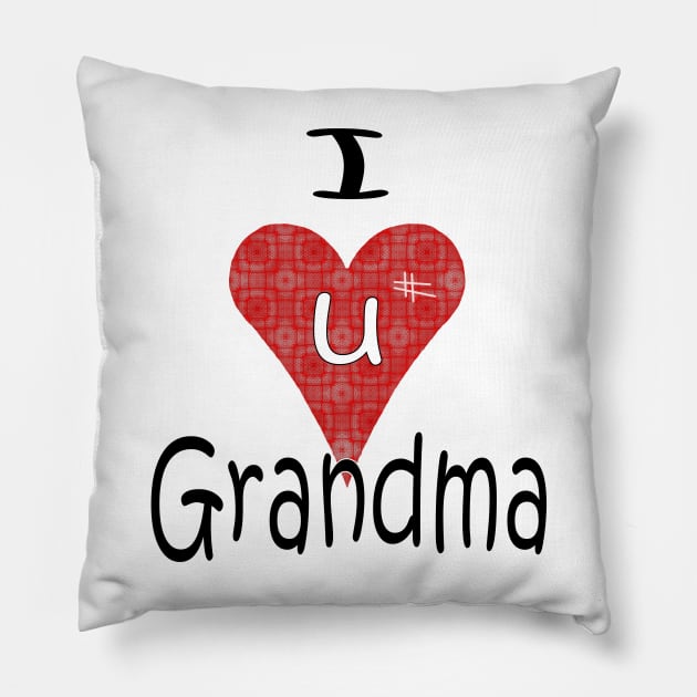 I Love you Grandma - Grandmother Pillow by PlanetMonkey