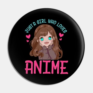 Cute & Funny Just A Girl Who Loves Anime Manga Pin