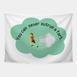 You can never outrun a fart - male version Tapestry