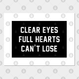 Clear Eyes Full Hearts Cant Lose Posters And Art Prints Teepublic