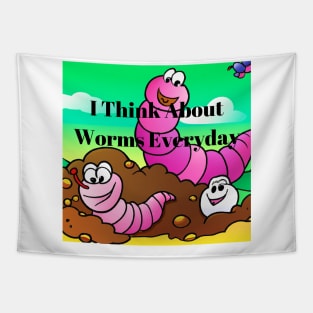 I Think About Worms Everyday Tapestry