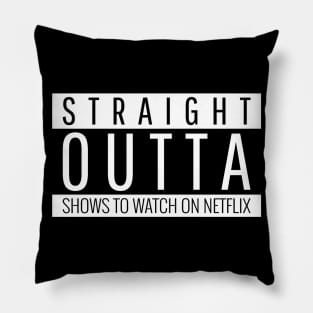 Straight Outta Shows To Watch On Netflix Pillow