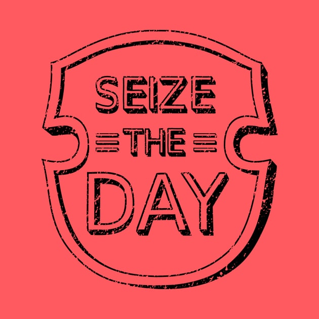 Seize the Day by Lizarius4tees