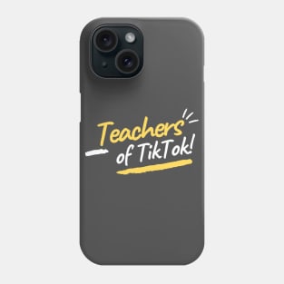 Teachers of TikTok - TikTok Trend Design Phone Case