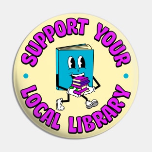 Support Your Local Library Pin