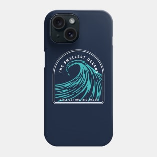 The smallest oceans still get big big waves Phone Case