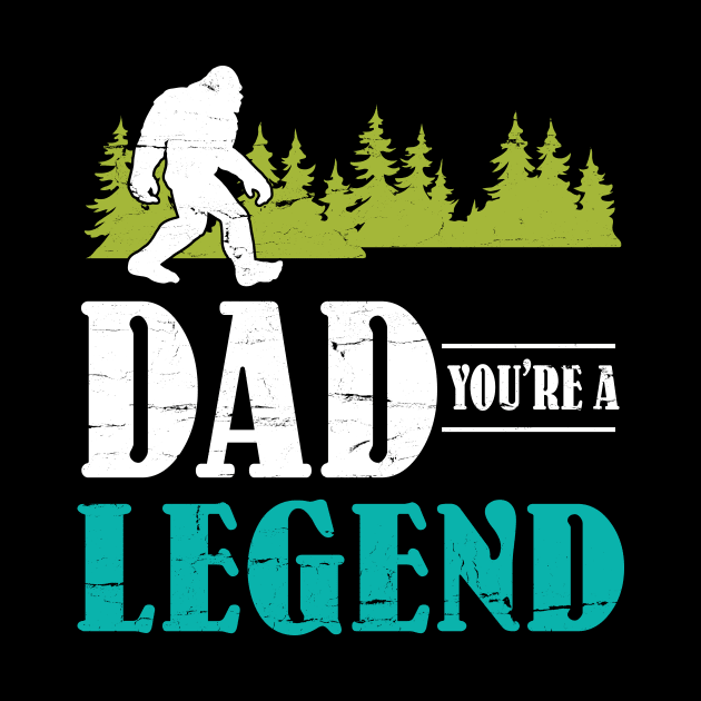 Dad Bigfoot You're A Legend Happy Father Parent Summer Independence Summer Day Vintage Retro by DainaMotteut