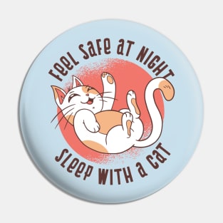 feel safe at night sleep with a cat Pin