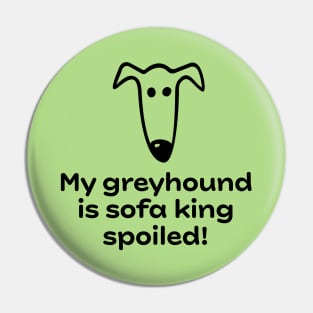 My greyhound is sofa king spoiled! Pin