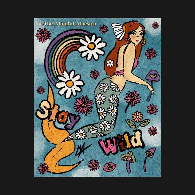 Stay Wild 70s Mermaid by The Mindful Maestra