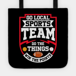 Go Local Sports Team Do The Things Win The Points Tote