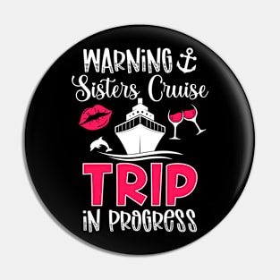 Sisters Cruise Trip In Progress Sisters Cruising Pin