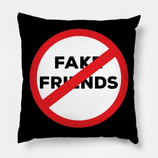 No Fake Friends Pillow