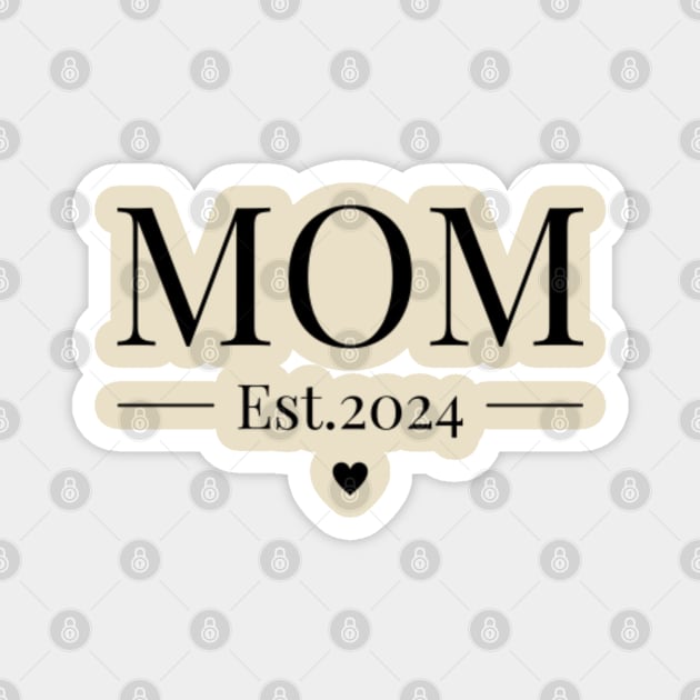 Mom Est. 2024 , Mother 2024 New Mom 2024 - Mom Est 2024 Mother 2024 New ...