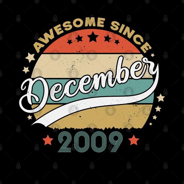 Awesome Since December 2009 Birthday Retro Sunset Vintage by SbeenShirts