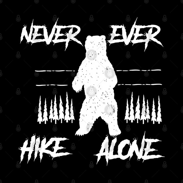 never ever hike alone by Jandjprints