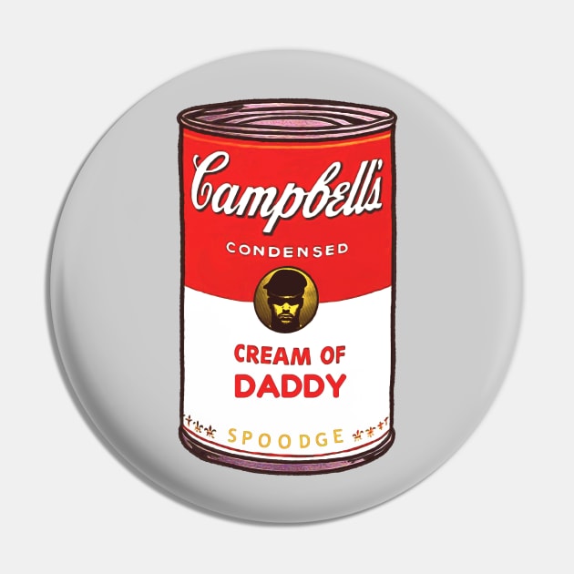 Cream of Daddy Pin by JasonLloyd