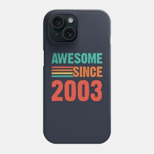 Vintage Awesome Since 2003 Phone Case