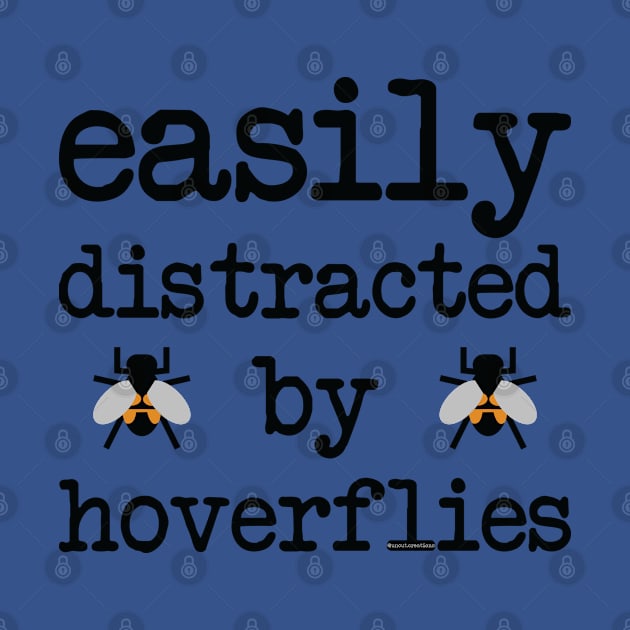 Easily distracted by hoverflies by uncutcreations