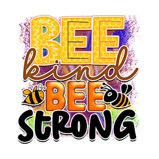 Bee kind bee strong T-Shirt