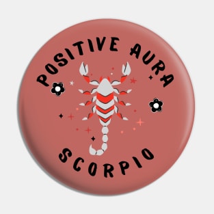 Positive Aura Scorpio Pin