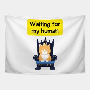 Cute Affirmation Cat - Waiting for my human | Cat Meme | Cat Lover Gift | Law of Attraction | Positive Affirmation | Cat Love Tapestry