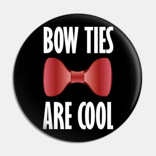 Doctor Who - Bow Ties Are Cool Pin