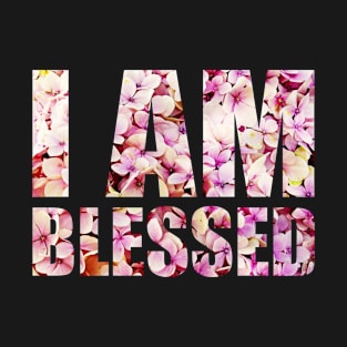 I Am Blessed T-Shirt