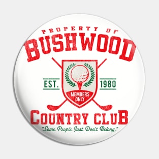 Property of Bushwood Country Club 1980 Worn Lts Pin