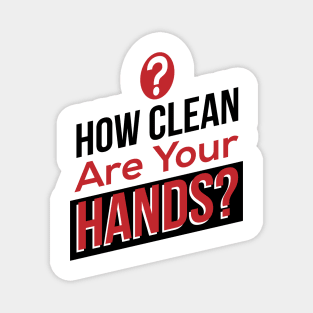 How Clean Are Your Hands? Magnet